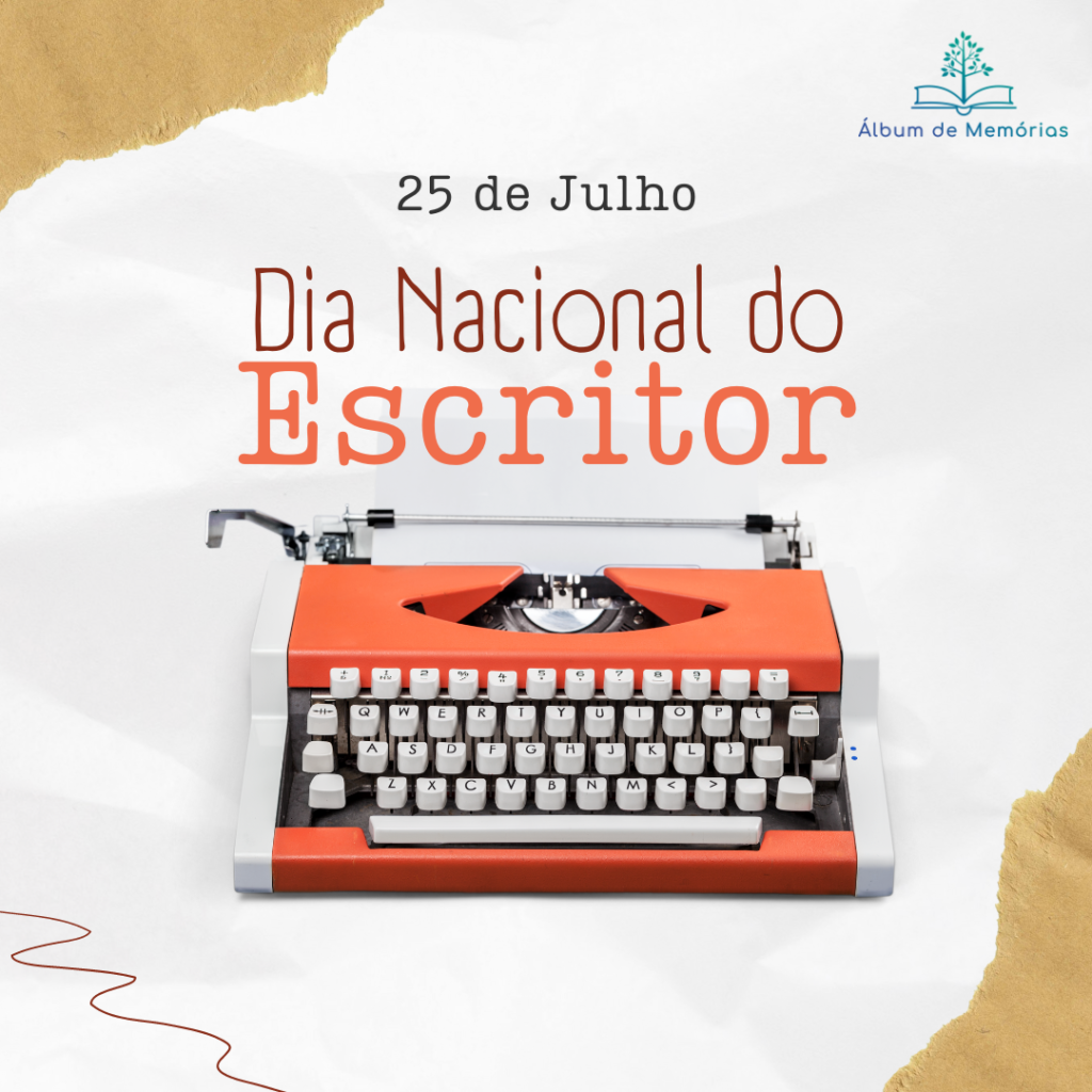 25 de julho – A Jornada do Dia Nacional do Escritor 25 de julho – A Jornada do Dia Nacional do Escritor