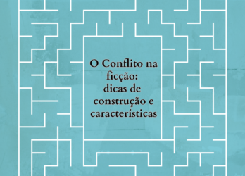O Conflito na ficção: dicas de construção e características
