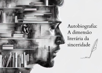 Autobiografia: A dimensão literária da sinceridade