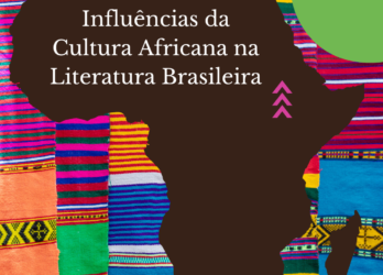 Influências da Cultura Africana na Literatura Brasileira