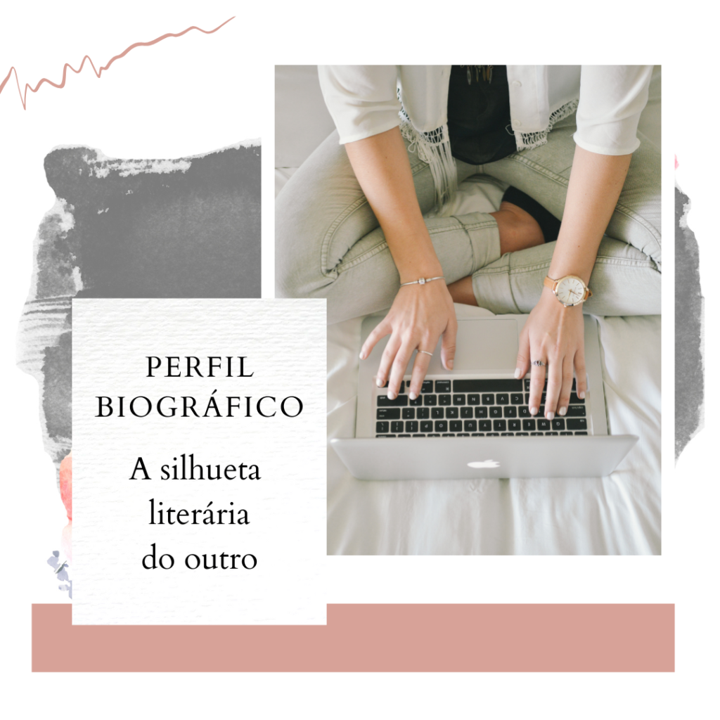 Perfil biográfico: a silhueta literária do outro