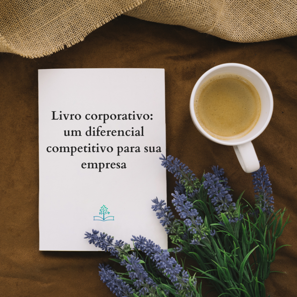 Livro corporativo: um diferencial competitivo para sua empresa Livro corporativo: um diferencial competitivo para sua empresa