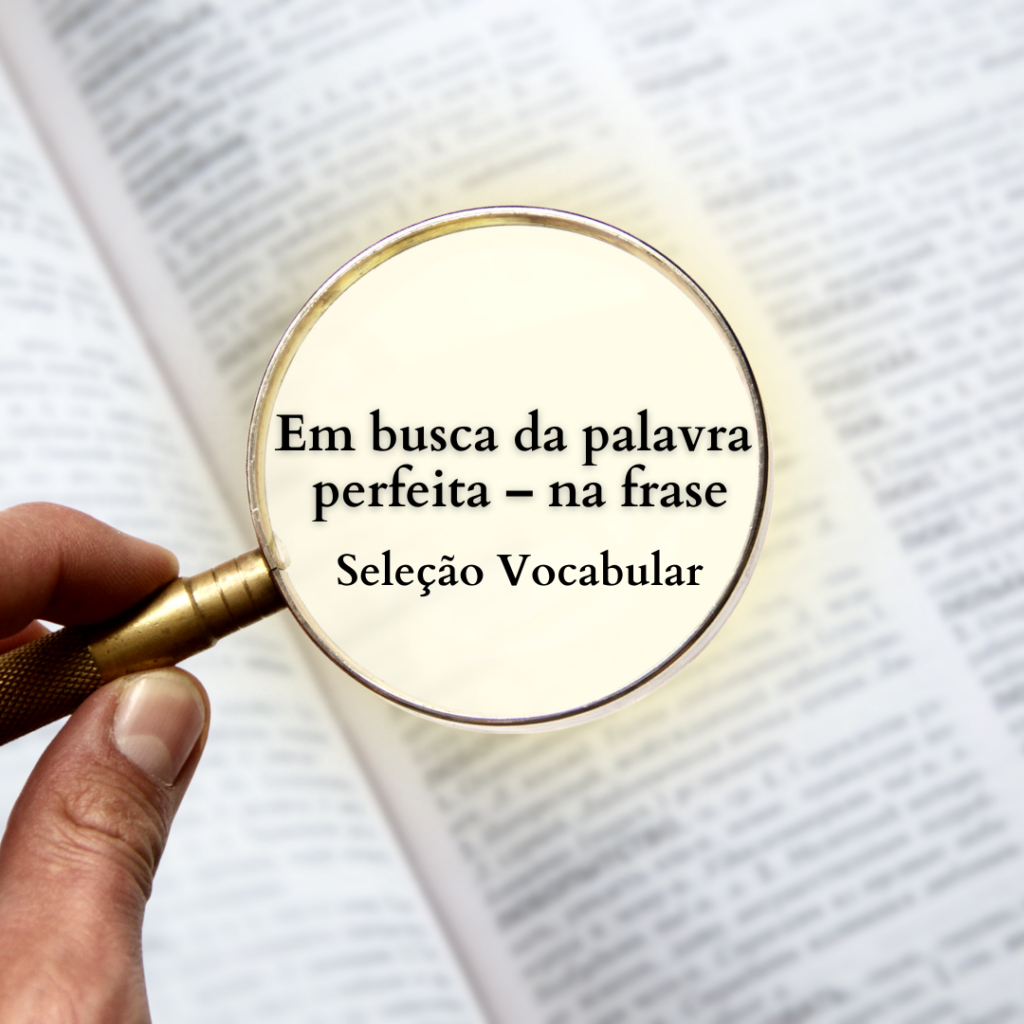 Em busca da palavra perfeita – na frase Em busca da palavra perfeita – na frase